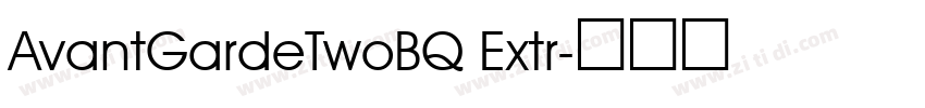 AvantGardeTwoBQ Extr字体转换 AvantGardeTwoBQ Extr字体转换